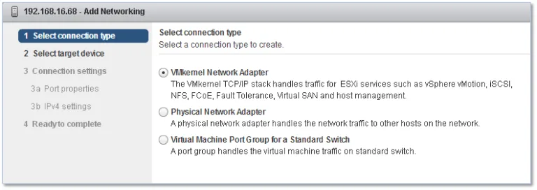 Choosing the “VMkernel Network Adpater” option when creating a VMkernel