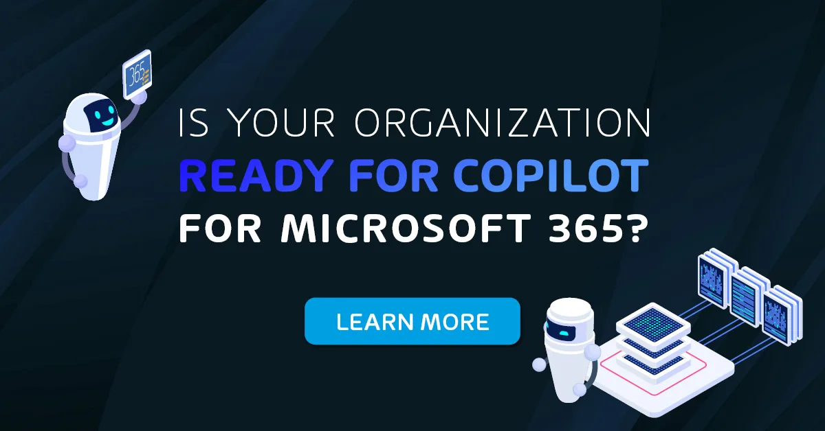 Is Your Organization Ready for Copilot for Microsoft 365 ...