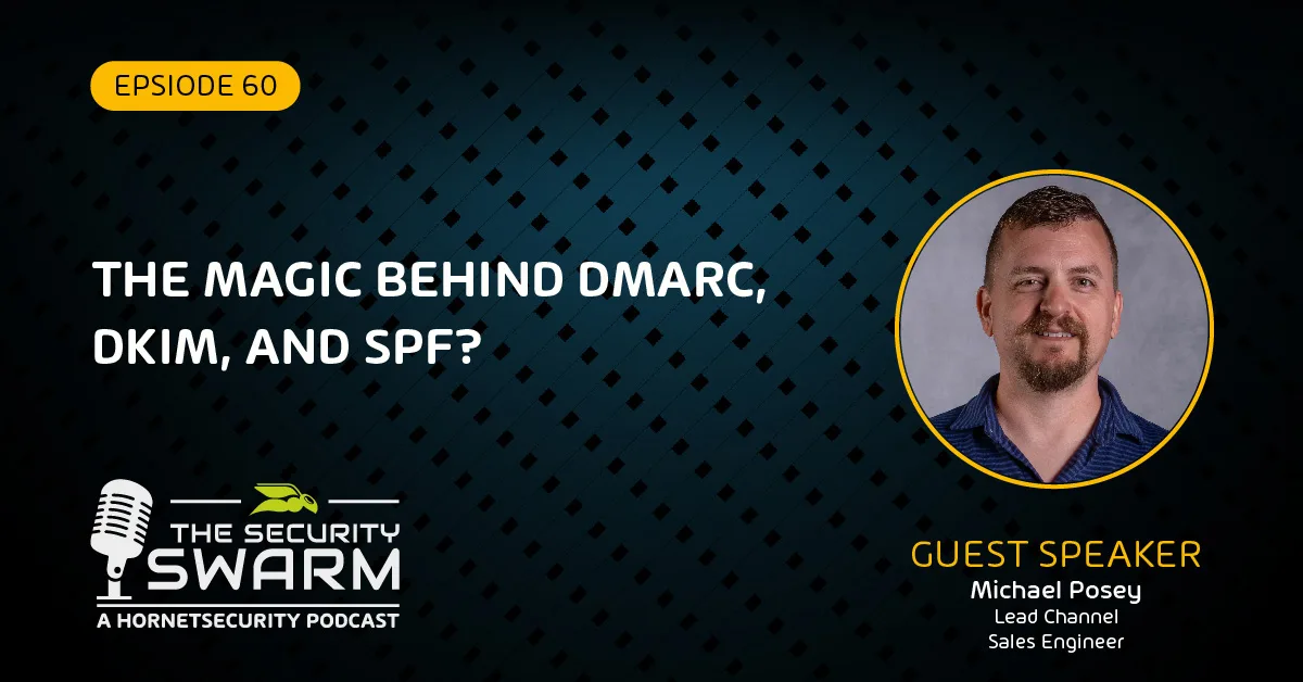 The Magic Behind DMARC, DKIM, and SPF?