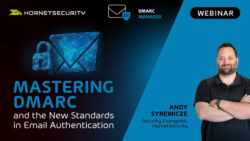 Mastering DMARC and the New Standards in Email Authentication Protocols