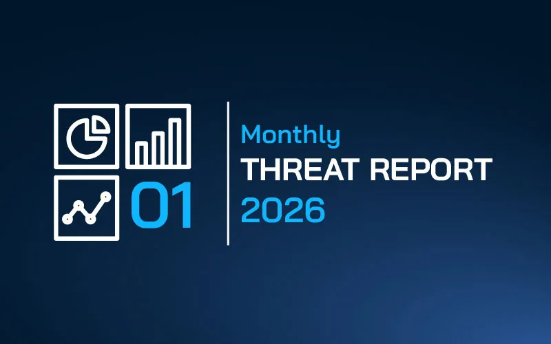 Monthly Threat Report (MTR) January 2026