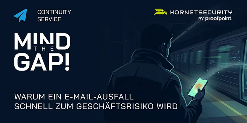 Mind the Gap: Warum ein E-Mail-Ausfall schnell zum Geschäftsrisiko wird