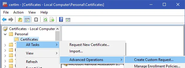 Certificates console menu showing the Create Custom Request option under Advanced Operations.