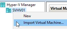Hyper-V Manager Actions pane showing the Import Virtual Machine option.