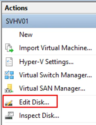 Hyper-V Manager Actions pane showing the Edit Disk option.