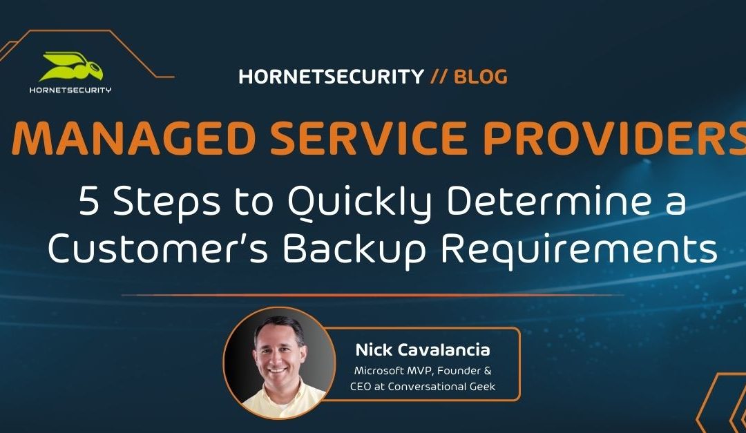 5 Steps to Quickly Determine a Customer’s Backup Requirements