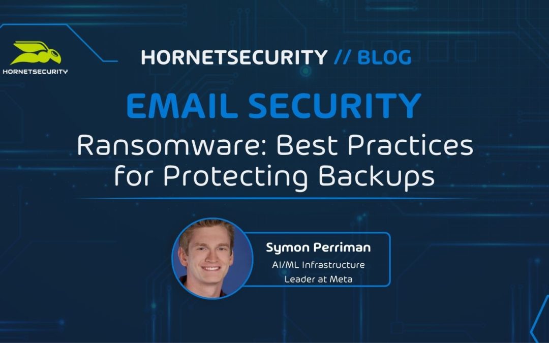 Ransomware: Best Practices for Protecting Backups