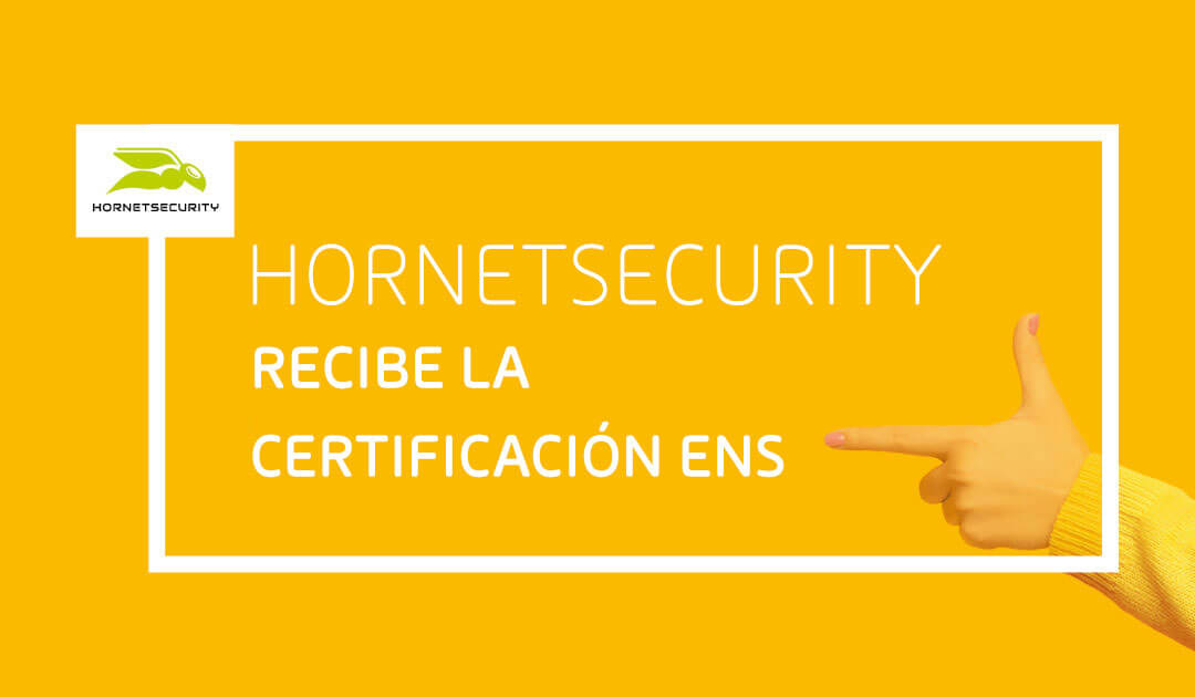 Hornetsecurity recibe la certificatión de conformidad del esquema nacional de seguridad