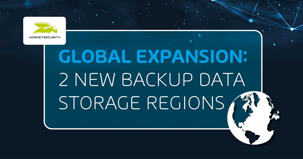 La expansión global de Hornetsecurity continúa con dos nuevas regiones de almacenamiento de datos de backup
