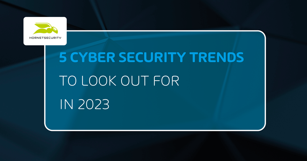 5 Cyber Security Trends to Look Out For in 2023