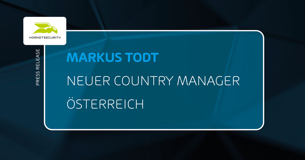 Markus Todt wird Hornetsecurity’s neuer Country Manager Österreich