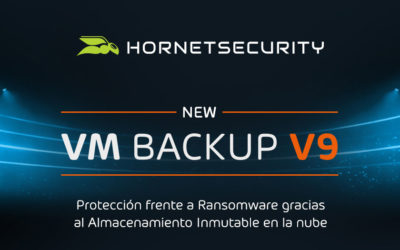 VM Backup V9 de Hornetsecurity: desafía los ataques de ransomware con el almacenamiento en la nube inmutable