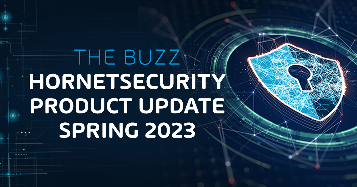 The Buzz - Hornetsecurity Product Update Spring 2023 Webinar