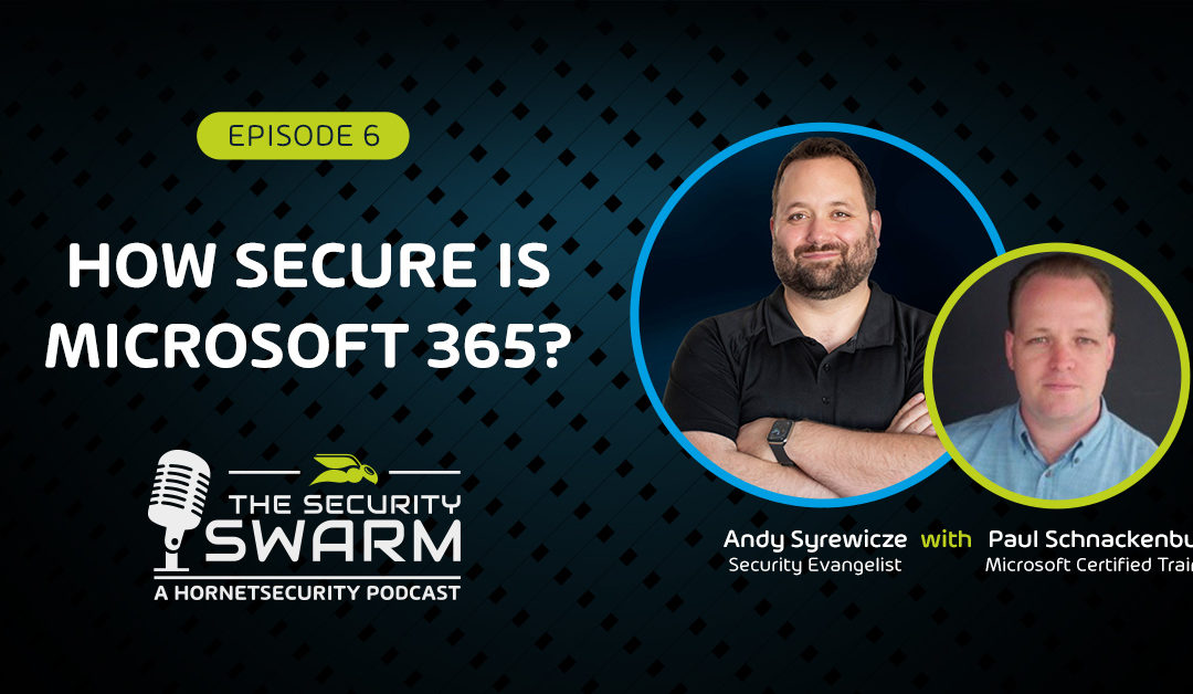 EP06: How Secure is Microsoft 365?