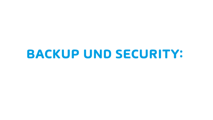 Backup und Security: Das Power-Team gegen Cyberkriminalität