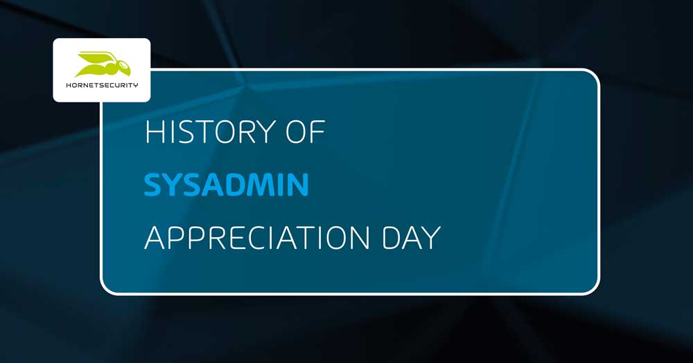 SysAdmin Day – An appreciation day for all SysAdmins