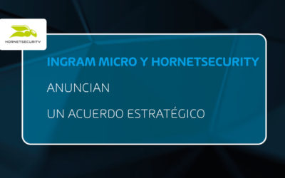 Ingram Micro y Hornetsecurity anuncian un acuerdo estratégico para fortalecer la ciberprotección empresarial