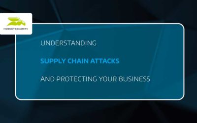 Understanding Supply Chain Attacks and Protecting Your Business