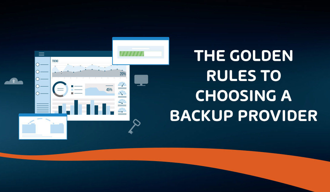 The Golden Rules to Choosing a Backup Provider