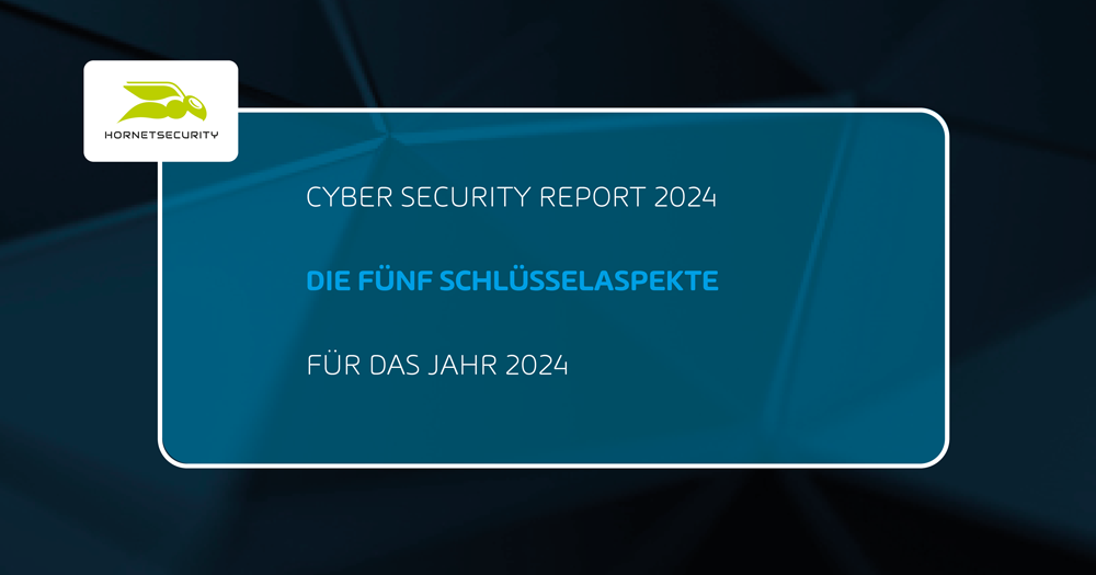 Cyber Security Report 2024 – Die fünf Schlüsselaspekte für das Jahr 2024