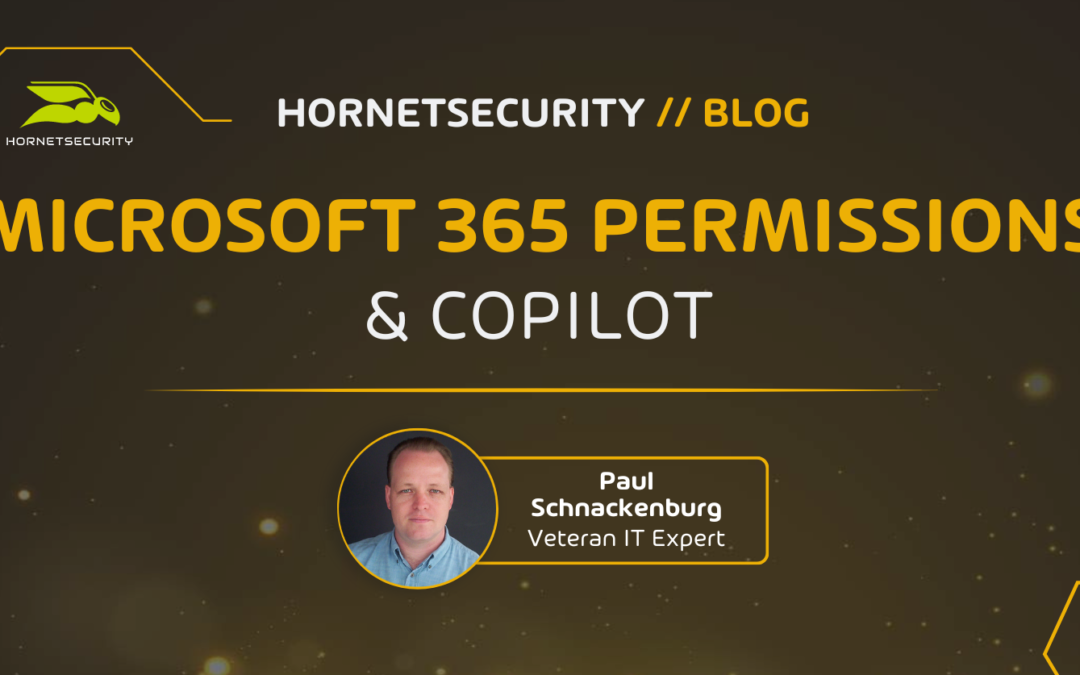 Microsoft 365 Permissions and Copilot – a ticking time bomb for Security and Compliance
