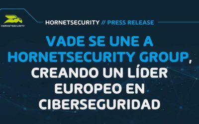 Vade se une a Hornetsecurity Group, creando un líder europeo en ciberseguridad