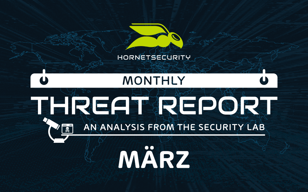 Monthly Threat Report März 2024: Ein Monat voller Cyberangriffe mit großer Reichweite